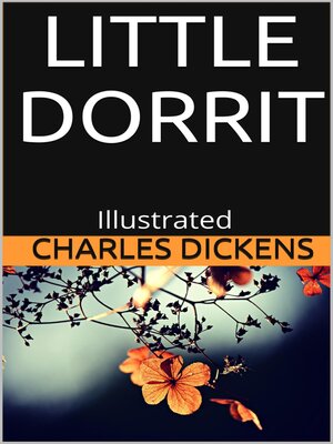 cover image of Little Dorrit--Illustrated